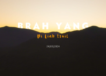 Brăh Yàng Trail 2024 | Điều kỳ diệu từ những bước chân.